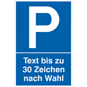 Parkplatzschild Symbol: P, mit max. 20 Zeichen Text nach Wahl