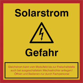 Achtung Solarstrom Gefahr