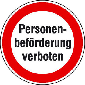 Hinweisschild - Betriebskennzeichnung Verbotsschild:  Personenbefrderung verboten