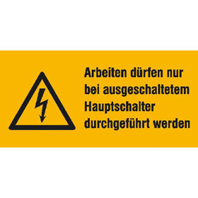 Warn - Kombischild Arbeiten dürfen nur bei ausgeschaltetem Hauptschalter durchgeführt werden