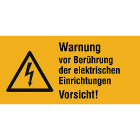 Warn - Kombischild Warnung vor Berührung der elektrischen Einrichtungen, Vorsicht!