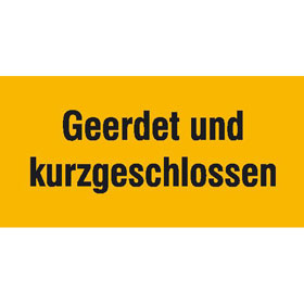 Warn - Zusatzschild Geerdet und kurzgeschlossen