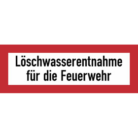 Hinweisschilder für die Feuerwehr Löschwasserentnahme für die Feuerwehr