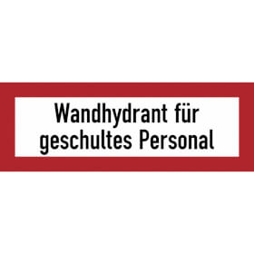 Hinweisschilder fr die Feuerwehr Wandhydrant fr geschultes Personal