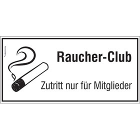Hinweisschild für Gewerbe und Gastronomie Raucher - Club Zutritt nur für Mitglieder 