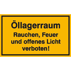 Hinweisschild - Betriebskennzeichnung Öllagerraum Rauchen,  Feuer u. offenes Licht