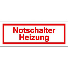 Hinweisschild - Betriebskennzeichnung Notschalter Heizung