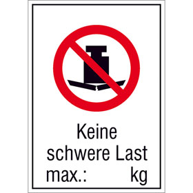 Verbots - Kombischild Keine schwere Last max.: …… kg