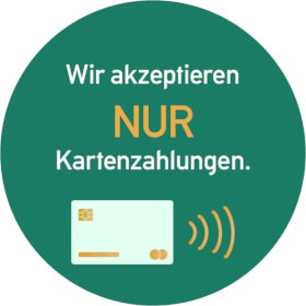 Hinweisschild Wir akzeptieren nur Kartenzahlung