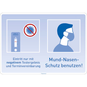 Hinweisschild Nur mit negativem Testergebnis / Maskenpflicht