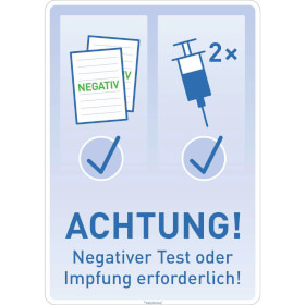 Hinweisschild Achtung Negativer Test oder Impfung erforderlich