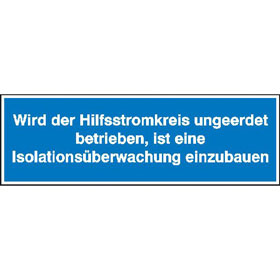 Hinweisschild auf Bogen - Elektrotechnik Wird der Hilfsstromkreis ungeerdet betrieben,  ist eine Isolationsberwachung