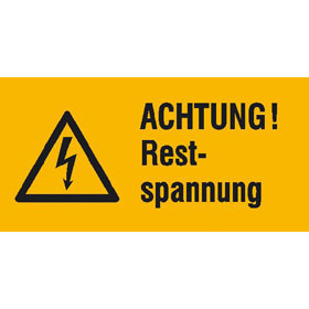 Warn - Kombischild Achtung! Restspannung