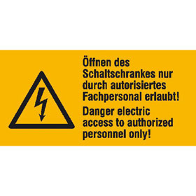 Warn - Kombischild auf Bogen Öffnen des Schaltschrankes nur durch autorisiertes Fachpersonal erlaubt!
