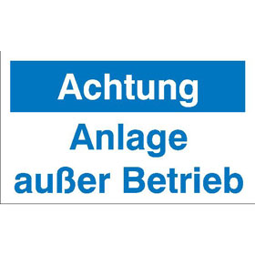 Maschinenhinweisschilder Achtung Anlage auer Betrieb