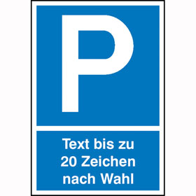 Parkplatzschild Symbol: P, mit max. 20 Zeichen Text nach Wahl