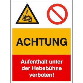 Warn - Verbots - Kombischild Achtung Aufenthalt unter der Hebebühne verboten