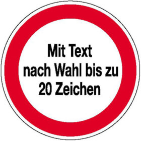 Hinweisschild - Betriebskennzeichnung Verbotszeichen mit max. 20 Zeichen Text nach Wahl
