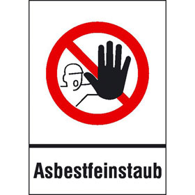 Gefahrstoffkennzeichnung, Verbots - Kombischild Zutritt für Unbefugte verboten Asbestfeinstaub