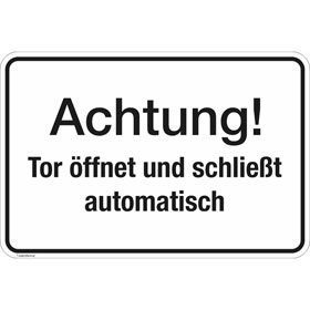 Hinweisschild fr Tankanlagen und Garagen Achtung! Tor ffnet und schliet automatisch