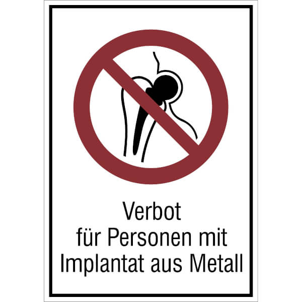 Verbots - Kombischild Verbot für Personen mit Implantaten..