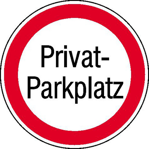Privat Parkplatz Schild