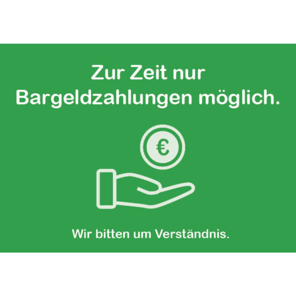 Hinweisschild Zur Zeit nur Bargeldzahlung möglich