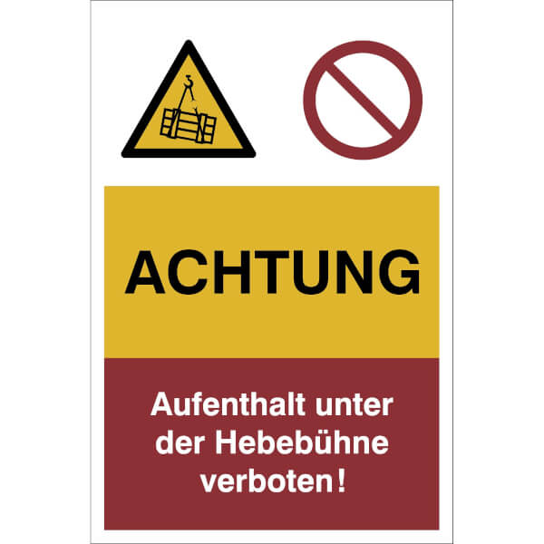 Warn - Verbots - Kombischild Achtung Aufenthalt unter der Hebebühne verboten